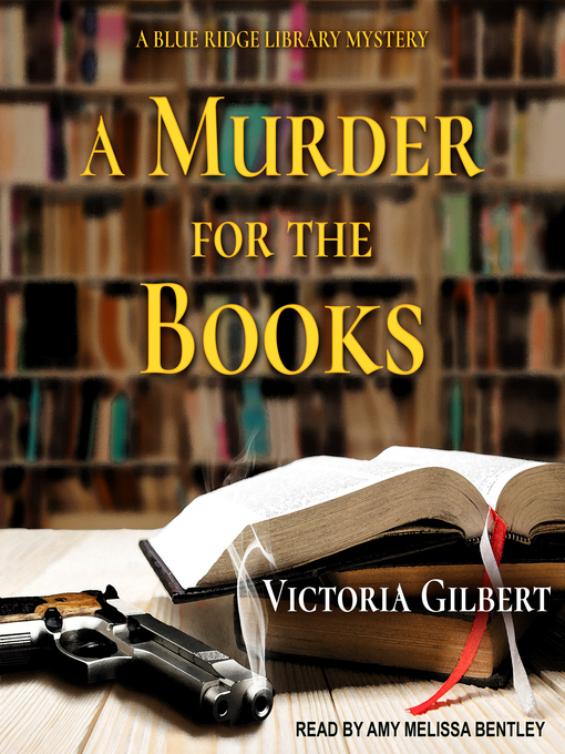 Title details for A Murder for the Books--A Blue Ridge Library Mystery by Victoria Gilbert - Available